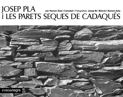 JOSEP PLA I LES PARETS SEQUES DE CADAQUÉS | 9788419590459 | SALA I CANADELL, RAMON/MELCIÓ, JOSEP M./PLA, JOSEP | Llibreria L'Odissea - Libreria Online de Vilafranca del Penedès - Comprar libros