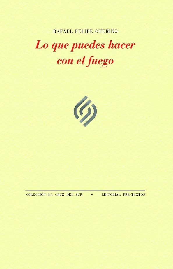 LO QUE PUEDES HACER CON EL FUEGO | 9788419633484 | OTERIÑO, RAFAEL FELIPE | Llibreria Online de Vilafranca del Penedès | Comprar llibres en català