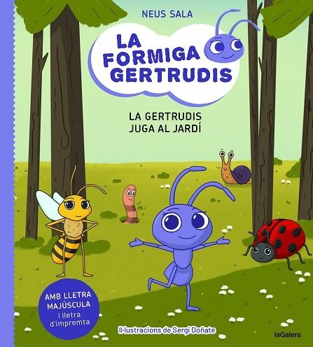 LA FORMIGA GERTRUDIS 2 LA GERTRUDIS JUGA AL JARDÍ | 9788424671686 | SALA BAIGET, NEUS | Llibreria Online de Vilafranca del Penedès | Comprar llibres en català