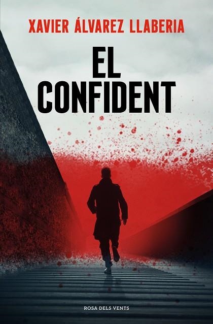 EL CONFIDENT | 9788419259325 | ÁLVAREZ LLABERIA, XAVIER | Llibreria Online de Vilafranca del Penedès | Comprar llibres en català