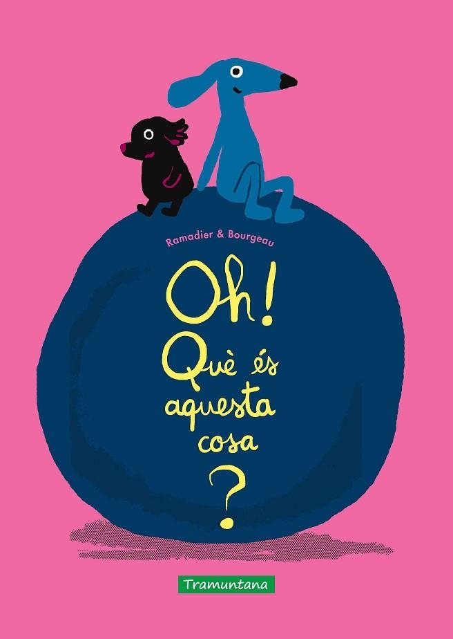 OH QUE ES AQUESTA COSA | 9788418520587 | RAMADIER, CÉDRIC | Llibreria Online de Vilafranca del Penedès | Comprar llibres en català