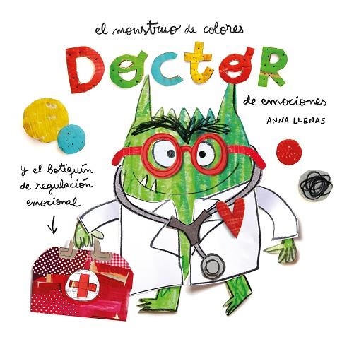 EL MONSTRUO DE COLORES DOCTOR DE EMOCIONES | 9788419401601 | LLENAS SERRA, ANNA/LLENAS SERRA, ANNA | Llibreria Online de Vilafranca del Penedès | Comprar llibres en català