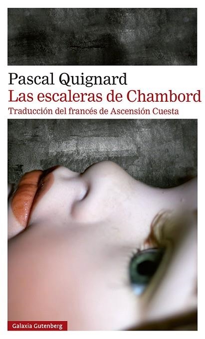 LAS ESCALERAS DE CHAMBORD- RÚSTICA | 9788419738547 | QUIGNARD, PASCAL | Llibreria Online de Vilafranca del Penedès | Comprar llibres en català