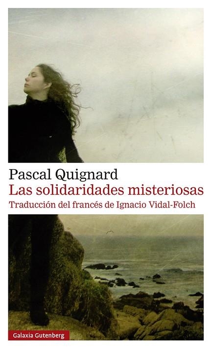 LAS SOLIDARIDADES MISTERIOSAS | 9788419738530 | QUIGNARD, PASCAL | Llibreria Online de Vilafranca del Penedès | Comprar llibres en català