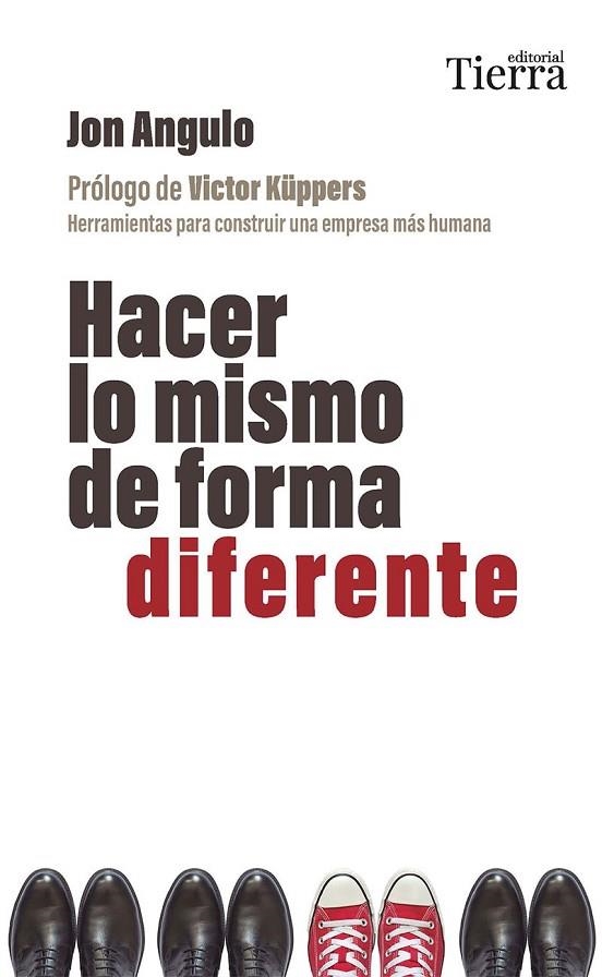 HACER LO MISMO DE FORMA DIFERENTE | 9788419655509 | ANGULO, JON | Llibreria Online de Vilafranca del Penedès | Comprar llibres en català