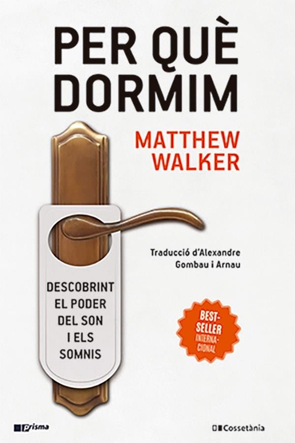 PER QUÈ DORMIM | 9788413562889 | WALKER, MATTHEW | Llibreria Online de Vilafranca del Penedès | Comprar llibres en català