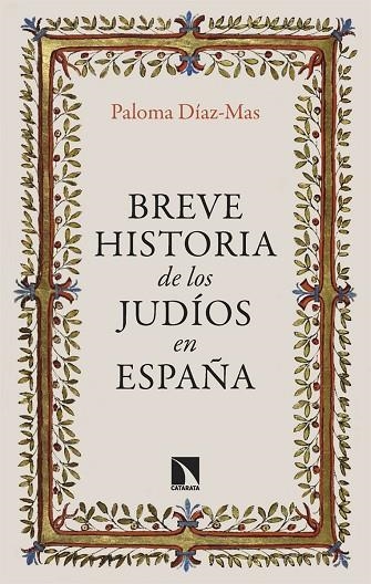 BREVE HISTORIA DE LOS JUDIOS EN ESPAÑA | 9788413528038 | DÍAZ-MAS, PALOMA | Llibreria L'Odissea - Libreria Online de Vilafranca del Penedès - Comprar libros