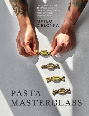 PASTA MASTERCLASS | 9788419043269 | ZIELONKA, MATEO | Llibreria Online de Vilafranca del Penedès | Comprar llibres en català