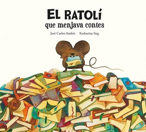 EL RATOLI QUE MENJAVA CONTES | 9788419607294 | ANDRÉS, JOSÉ CARLOS | Llibreria L'Odissea - Libreria Online de Vilafranca del Penedès - Comprar libros