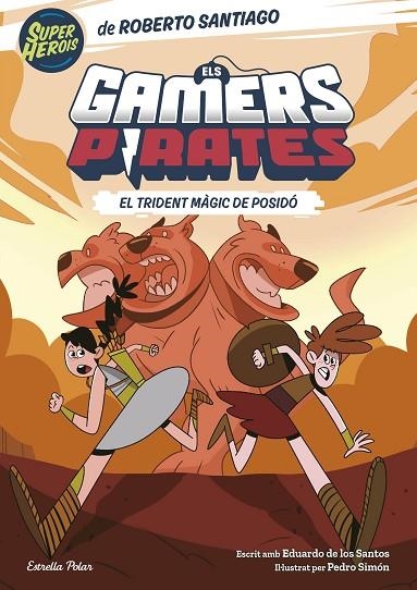 ELS GAMERS PIRATES 3 EL TRIDENT MÀGIC DE POSIDÓ | 9788413896151 | SANTIAGO, ROBERTO/SANTOS MOLINA, EDUARDO DE LOS | Llibreria Online de Vilafranca del Penedès | Comprar llibres en català