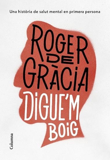 DIGUE'M BOIG | 9788466430791 | GRÀCIA CLOTET, ROGER DE | Llibreria Online de Vilafranca del Penedès | Comprar llibres en català