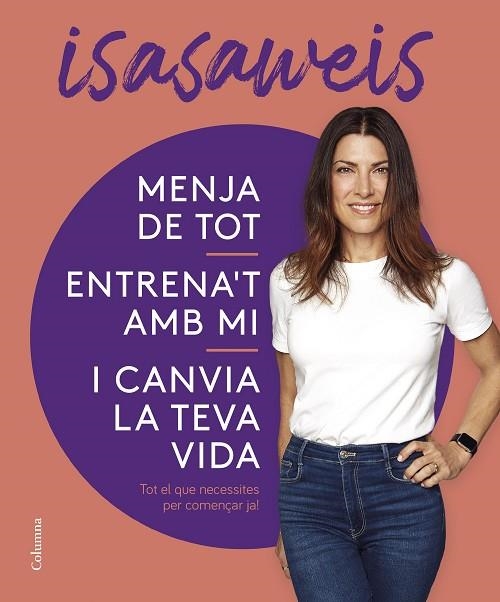 MENJA DE TOT ENTRENA'T AMB MI I CANVIA LA TEVA VIDA | 9788466430869 | ISASAWEIS | Llibreria Online de Vilafranca del Penedès | Comprar llibres en català