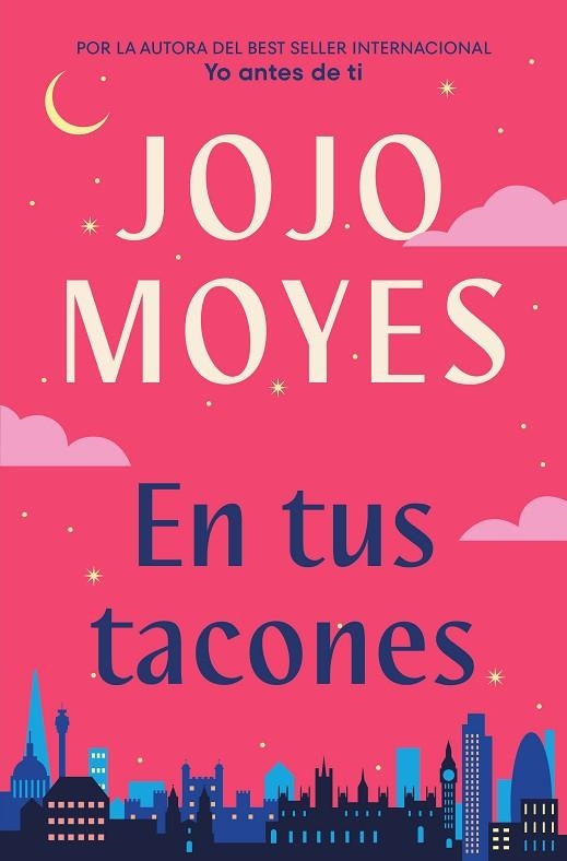 EN TUS TACONES | 9788491298373 | MOYES, JOJO | Llibreria Online de Vilafranca del Penedès | Comprar llibres en català