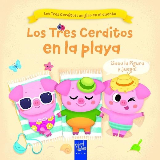 LOS TRES CERDITOS EN LA PLAYA | 9788408267751 | YOYO | Llibreria L'Odissea - Libreria Online de Vilafranca del Penedès - Comprar libros