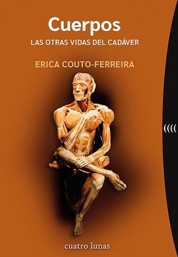 CUERPOS LAS OTRAS VIDAS DEL CADÁVER | 9788419783066 | COUTO-FERREIRA, ERICA | Llibreria Online de Vilafranca del Penedès | Comprar llibres en català