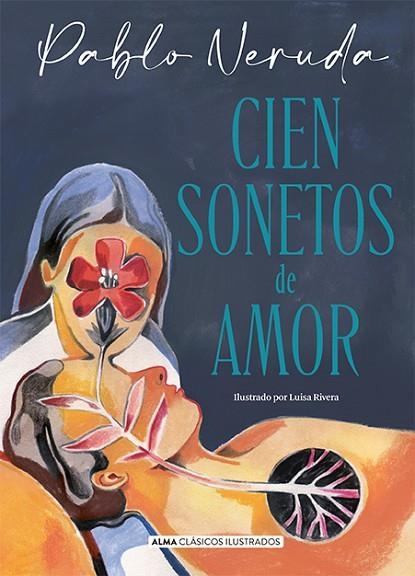 CIEN SONETOS DE AMOR | 9788418933714 | NERUDA, PABLO | Llibreria Online de Vilafranca del Penedès | Comprar llibres en català