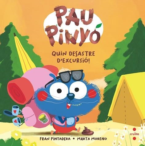 PAU PINYÓ QUIN DESASTRE D'EXCURSIÓ | 9788466156448 | PINTADERA, FRAN | Llibreria Online de Vilafranca del Penedès | Comprar llibres en català