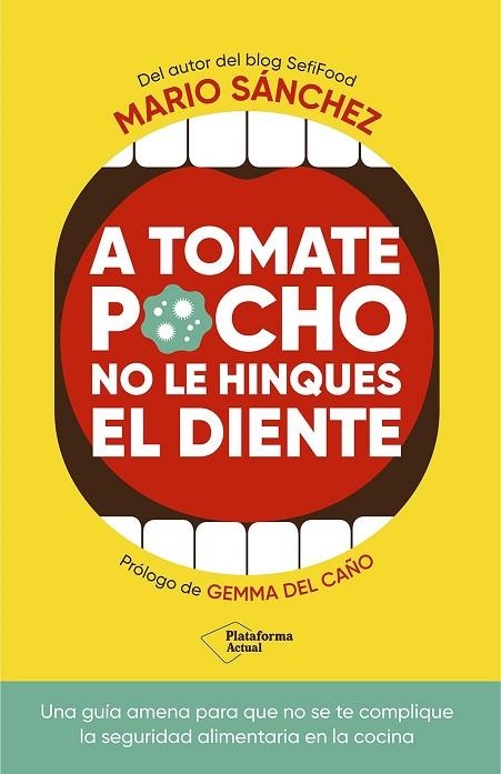 A TOMATE POCHO NO LE HINQUES EL DIENTE | 9788419655769 | SÁNCHEZ, MARIO | Llibreria Online de Vilafranca del Penedès | Comprar llibres en català