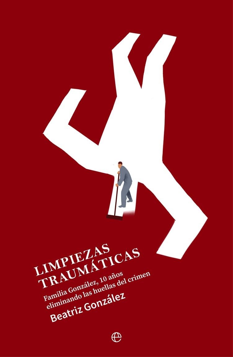 LIMPIEZAS TRAUMATICAS | 9788413846514 | GONZÁLEZ, BEATRIZ | Llibreria L'Odissea - Libreria Online de Vilafranca del Penedès - Comprar libros