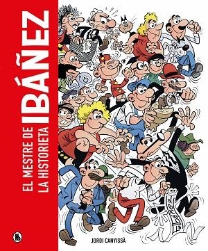 IBÁÑEZ ( EDICIÓ EN CATALÀ ) | 9788402428929 | CANYISSÀ, JORDI/IBÁÑEZ, FRANCISCO | Llibreria Online de Vilafranca del Penedès | Comprar llibres en català