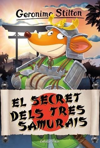 EL SECRET DELS TRES SAMURAIS GERONIMO STILTON | 9788413896298 | STILTON, GERONIMO | Llibreria Online de Vilafranca del Penedès | Comprar llibres en català