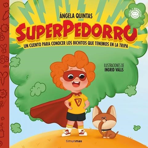 SUPERPEDORRO UN CUENTO PARA CONOCER LOS BICHITOS QUE TENEMOS EN LA TRIPA | 9788408274582 | QUINTAS, ÁNGELA | Llibreria Online de Vilafranca del Penedès | Comprar llibres en català