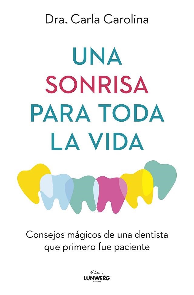 UNA SONRISA PARA TODA LA VIDA | 9788419466914 | DRA. CARLA CAROLINA | Llibreria L'Odissea - Libreria Online de Vilafranca del Penedès - Comprar libros