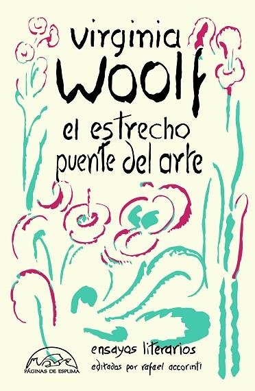 EL ESTRECHO PUENTE DEL ARTE | 9788483933381 | WOOLF, VIRGINIA/ACCORINTI, RAFAEL | Llibreria Online de Vilafranca del Penedès | Comprar llibres en català