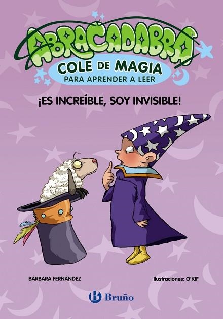 ABRACADABRA COLE DE MAGIA PARA APRENDER A LEER 4 ES INCREIBLE SOY INVISIBLE | 9788469640630 | FERNÁNDEZ, BÁRBARA | Llibreria Online de Vilafranca del Penedès | Comprar llibres en català