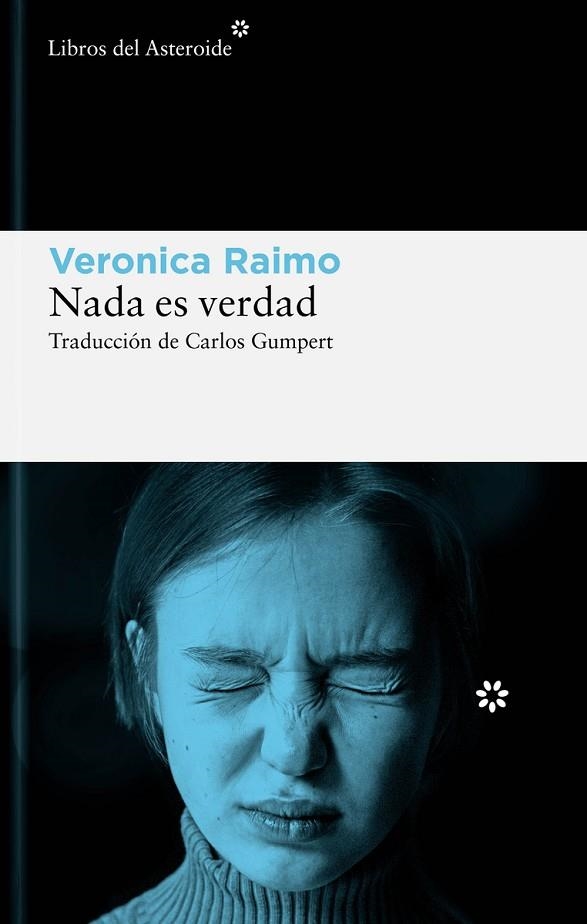 NADA ES VERDAD | 9788419089632 | RAIMO, VERONICA | Llibreria Online de Vilafranca del Penedès | Comprar llibres en català