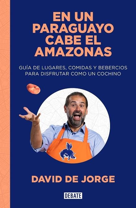 EN UN PARAGUAYO CABE EL AMAZONAS | 9788419642097 | DE JORGE, DAVID | Llibreria L'Odissea - Libreria Online de Vilafranca del Penedès - Comprar libros