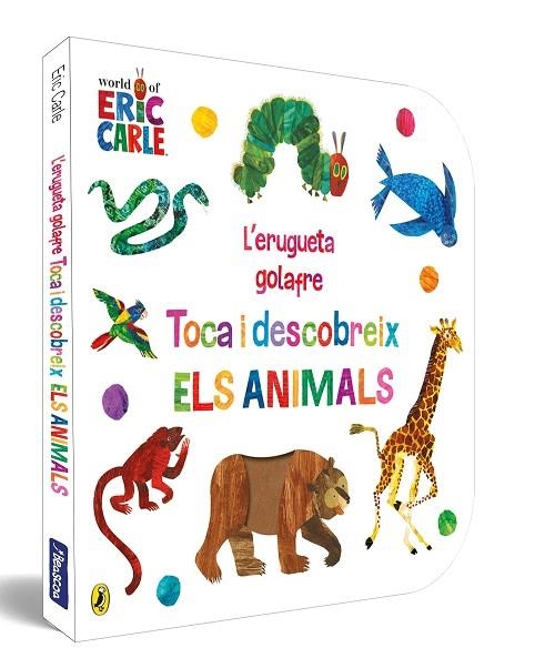 L'ERUGUETA GOLAFRE TOCA I DESCOBREIX ELS ANIMALS | 9788448864941 | CARLE, ERIC | Llibreria Online de Vilafranca del Penedès | Comprar llibres en català