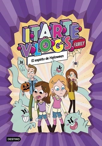 ITARTE VLOGS FAMILY 4 EL ESPÍRITU DE HALLOWEEN | 9788408269168 | ITARTE | Llibreria L'Odissea - Libreria Online de Vilafranca del Penedès - Comprar libros