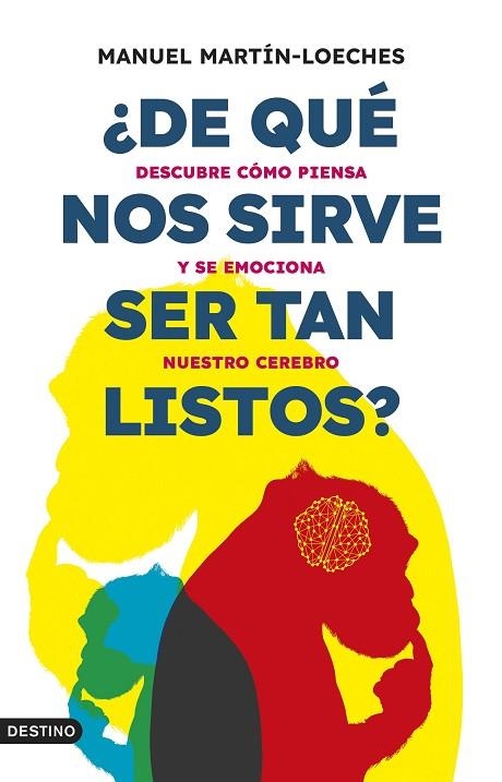 DE QUÉ NOS SIRVE SER TAN LISTOS | 9788423363865 | MARTÍN-LOECHES, MANUEL | Llibreria Online de Vilafranca del Penedès | Comprar llibres en català