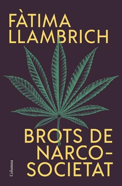 BROTS DE NARCOSOCIETAT | 9788466430821 | LLAMBRICH NUÑEZ, FÀTIMA | Llibreria Online de Vilafranca del Penedès | Comprar llibres en català