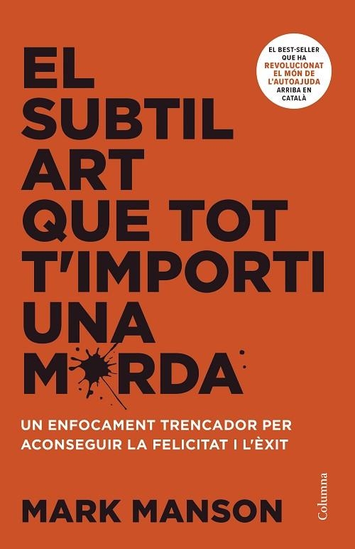 EL SUBTIL ART QUE TOT T'IMPORTI UNA MERDA | 9788466430920 | MANSON, MARK | Llibreria L'Odissea - Libreria Online de Vilafranca del Penedès - Comprar libros