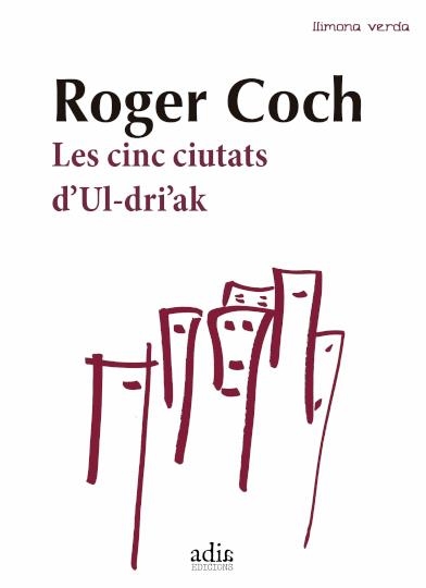 LES CINC CIUTATS D'UL - DRI'AK | 9788412689150 | COCH ELIAS, ROGER | Llibreria Online de Vilafranca del Penedès | Comprar llibres en català