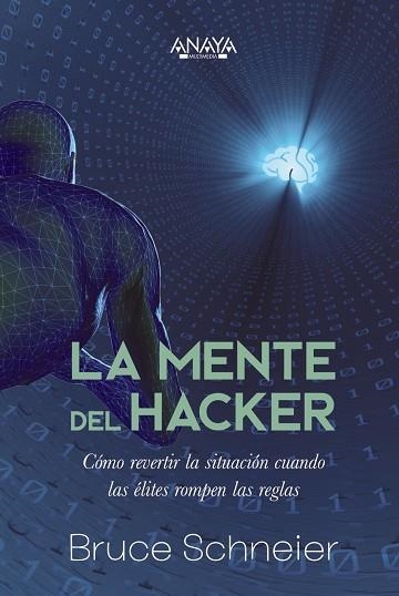 LA MENTE DEL HACKER | 9788441548466 | SCHNEIER, BRUCE | Llibreria Online de Vilafranca del Penedès | Comprar llibres en català