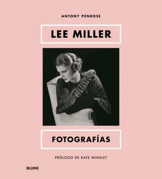 LEE MILLER FOTOGRAFIAS | 9788419499479 | WINSLET, KATE/PENROSE, ANTONY | Llibreria L'Odissea - Libreria Online de Vilafranca del Penedès - Comprar libros