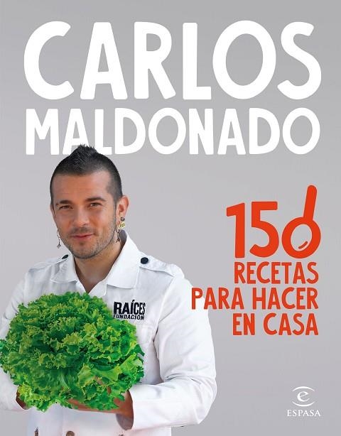 150 RECETAS PARA HACER EN CASA | 9788467070651 | MALDONADO, CARLOS | Llibreria Online de Vilafranca del Penedès | Comprar llibres en català