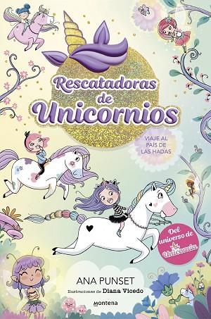 RESCATADORAS DE UNICORNIOS 2 - VIAJE AL PAÍS DE LAS HADAS | 9788419501356 | PUNSET, ANA | Llibreria Online de Vilafranca del Penedès | Comprar llibres en català