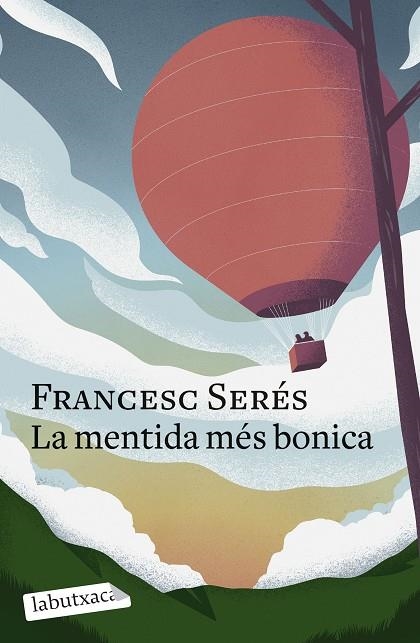 LA MENTIDA MÉS BONICA | 9788419107848 | SERÉS, FRANCESC | Llibreria L'Odissea - Libreria Online de Vilafranca del Penedès - Comprar libros