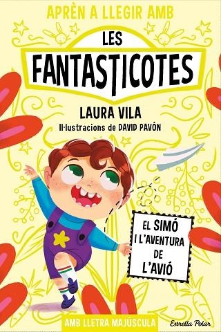 APRÈN A LLEGIR AMB LES FANTASTICOTES 6 EL SIMÓ I L'AVENTURA DE L'AVIÓ | 9788413896557 | VILA, LAURA | Llibreria Online de Vilafranca del Penedès | Comprar llibres en català