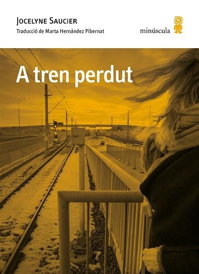 A TREN PERDUT | 9788412662016 | SAUCIER, JOCELYNE | Llibreria Online de Vilafranca del Penedès | Comprar llibres en català