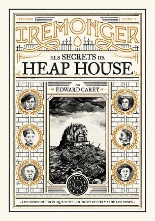 TRILOGIA IREMONGER 1 ELS SECRETS DE HEAP HOUSE | 9788419654342 | CAREY, EDWARD | Llibreria Online de Vilafranca del Penedès | Comprar llibres en català