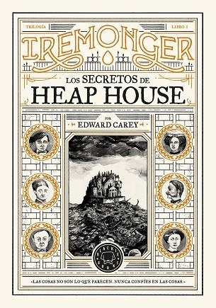 TRILOGÍA IREMONGER 1: LOS SECRETOS DE HEAP HOUSE | 9788419654335 | CAREY, EDWARD | Llibreria Online de Vilafranca del Penedès | Comprar llibres en català