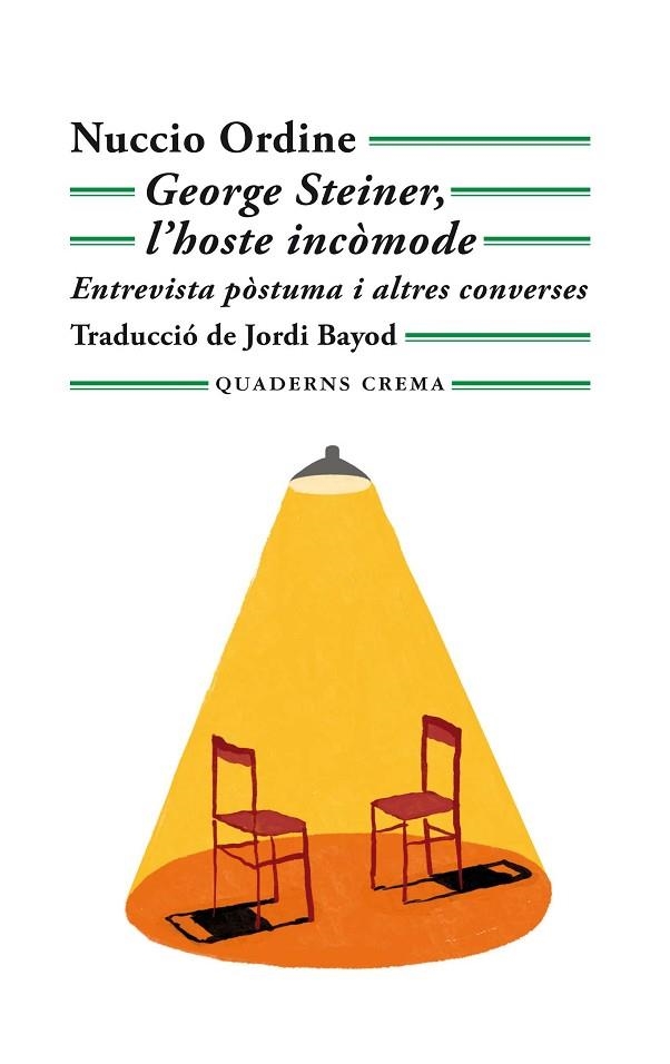 GEORGE STEINER, L'HOSTE INCÒMODE | 9788477276760 | ORDINE, NUCCIO | Llibreria L'Odissea - Libreria Online de Vilafranca del Penedès - Comprar libros