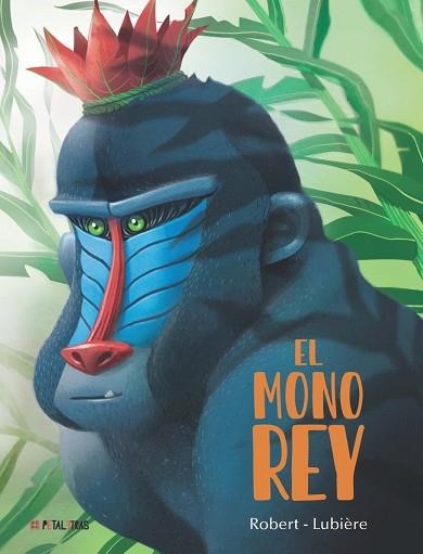 EL MONO REY | 9788419893147 | ROBERT, EMMA | Llibreria Online de Vilafranca del Penedès | Comprar llibres en català