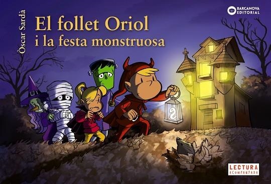 EL FOLLET ORIOL I LA FESTA MONSTRUOSA | 9788448959500 | SARDÀ, ÒSCAR | Llibreria Online de Vilafranca del Penedès | Comprar llibres en català