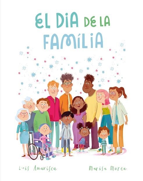 EL DIA DE LA FAMÍLIA | 9788419607959 | AMAVISCA, LUIS | Llibreria Online de Vilafranca del Penedès | Comprar llibres en català